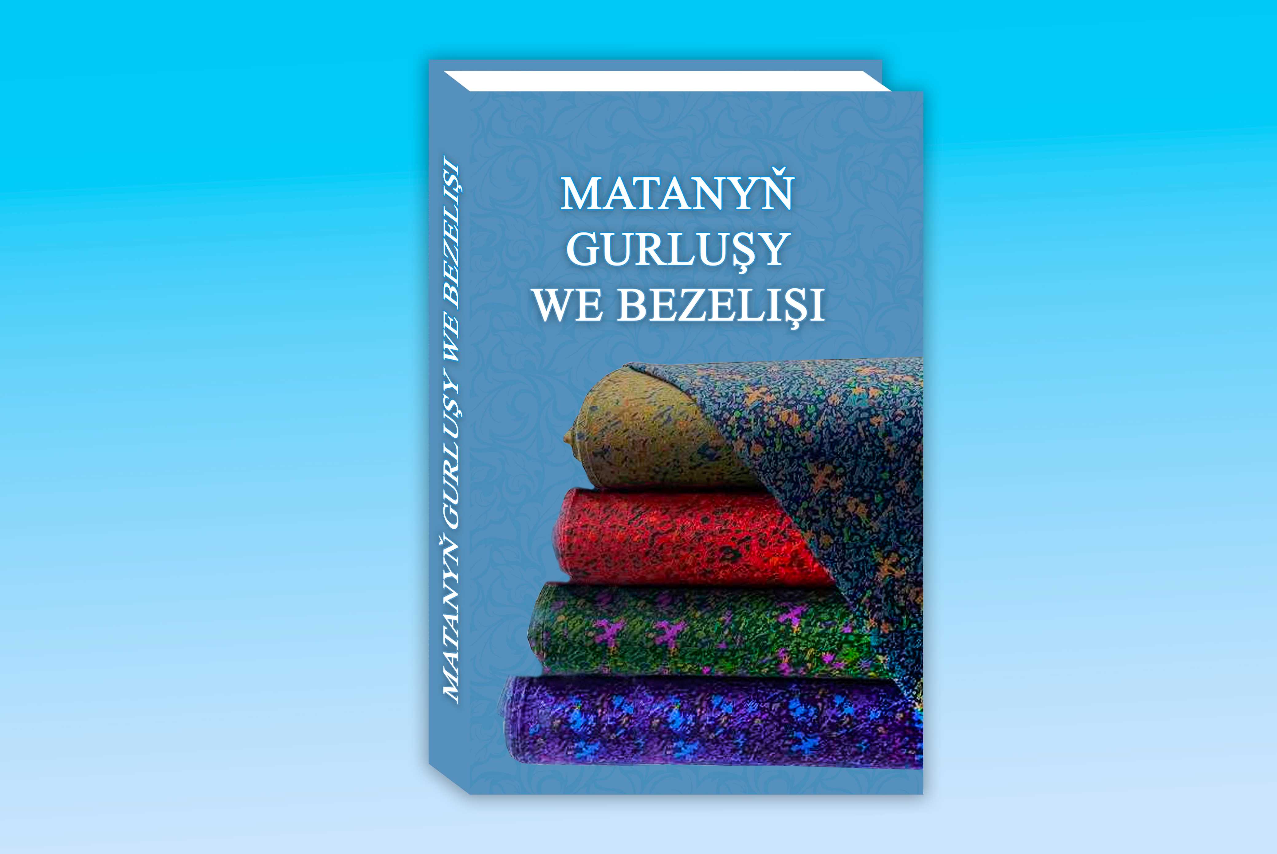 «MATANYŇ GURLUŞY WE BEZELIŞI» ATLY OKUW KITABY NEŞIR EDILDI
